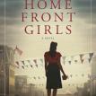 Home Front Girls by Suzanne Hayes and Loretta Nyhan